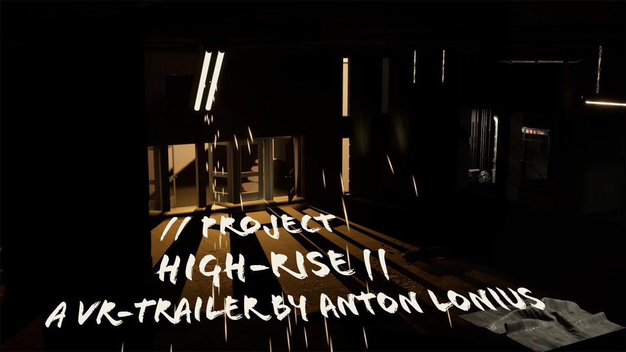 Project HIGH-RISE – VR Trailer — Anton Lonius